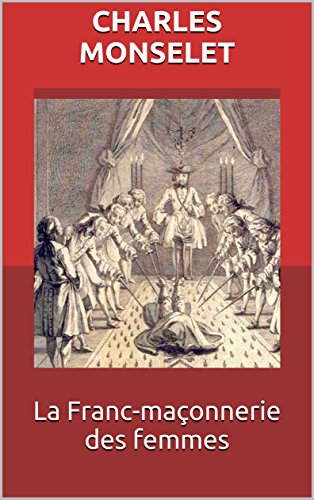 La Franc-maçonnerie des femmes La Franc-maçonnerie des femmes
