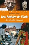 Image de Une histoire de l'Inde : Les Indiens face à leur passé