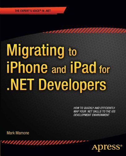 Migrating to iPhone and iPad for .NET Developers (Expert's Voice in .NET) 1st edition by Mamone, Mark (2011) Taschenbuch