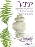 Image de VIP Very Important Patient:The African-American Woman’s Guide to Health Care, Healing, & Wellness (English Edition)