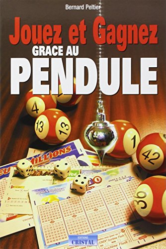 Jouez et gagnez grâce au pendule francais Jouez et gagnez grâce au pendule francais