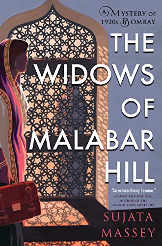 The Widows of Malabar Hill: A Mystery of 1920s India: 1 (Perveen Mistry Novel)