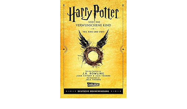 Harry Potter Und Das Verwunschene Kind Teil Eins Und Zwei Deutsche Buhnenfassung Harry Potter Mit Exklusivem Bonusmaterial Amazon De Rowling J K Tiffany John Thorne Jack Deny Ruth Deny Johannes Fritz Klaus Hansen Schmidt