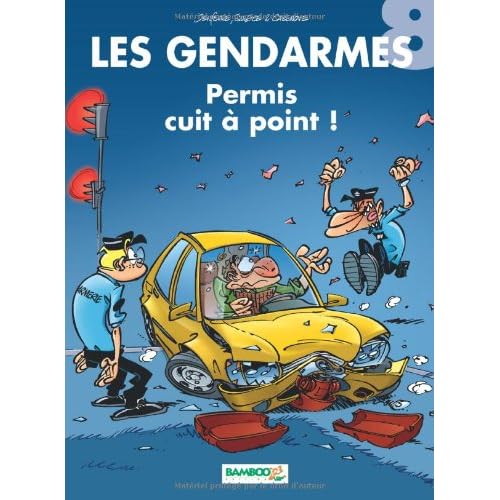 Les Gendarmes, Tome 8 : Permis cuit à point !