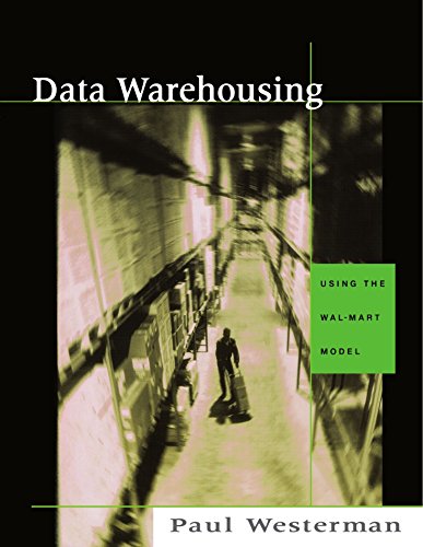 Data Warehousing: Using the Wal-Mart Model by Paul Westerman (1-Sep-2000) Paperback gratuit