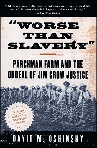 Worse Than Slavery: Parchman Farm and the Ordeal of Jim Crow Justice (English Edition)