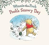 Winnie-the-Pooh: Pooh's Snowy Day (Christmas Story Book)