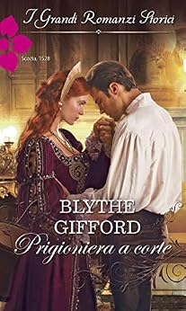 Blythe Gifford - The Brunson Clan vol.02. Prigioniera a corte (2013)