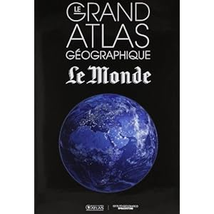 Le grand atlas géographique Le Monde 2015 de Collectif (22 octobre 2014) Relié