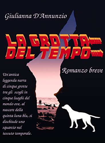 La Grotta del Tempo: Romanzo breve libro