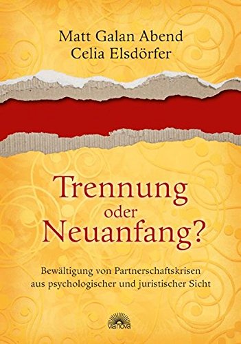 Download Trennung oder Neuanfang? - Bewältigung von Partnerschaftskrisen aus psychologischer und juristischer Sicht Download Trennung oder Neuanfang? - Bewältigung von Partnerschaftskrisen aus psychologischer und juristischer Sicht