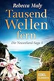 'Tausend Wellen fern 3 (Neuseeland-Saga)' von Rebecca Maly