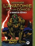 Image de Dessiner l'anatomie dans les comics (Nouvelle édition)