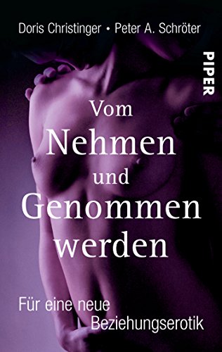 Book's Cover of Vom Nehmen und Genommen werden: Für eine neue Beziehungserotik