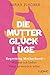 Die Mutterglück-Lüge: Regretting Motherhood - Warum ich lieber Vater geworden wäre by 