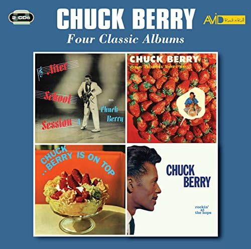Four Classic Albums (After School Session / One Dozen Berrys / Chuck Berry Is On Top / Rockin' At The Hops)