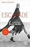  Escapade: Der Aufbruch in die Freiheit (Gräfe und Unzer Einzeltitel)
