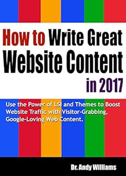 How to Write Great Website Content in 2017: Use the Power of LSI and Themes to Boost Website Traffic with Visitor-Grabbing,Google-Loving Web Content-finelybook