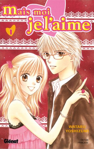 Mais moi, je l'aime — Tome 1