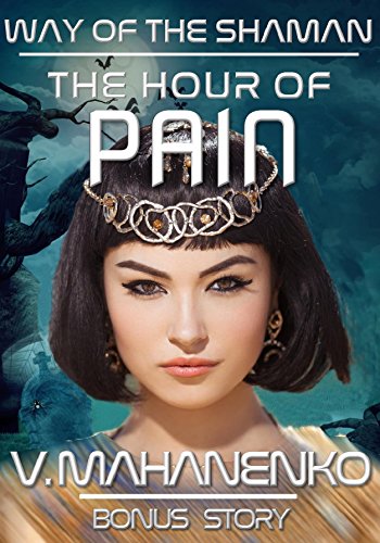 Couverture du livre de The Hour of Pain (The Way of the Shaman: a bonus story) LitRPG Series (English Edition)