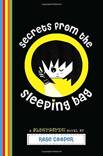 Preisvergleich Produktbild Secrets from the Sleeping Bag: A Blogtastic! Novel (Blogtastic! Novels)