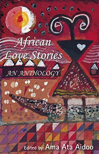 AFRICAN LOVE STORIES : An Anthology