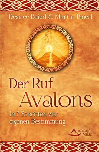 Preisvergleich Produktbild Der Ruf Avalons: In 7 Schritten zur eigenen Bestimmung