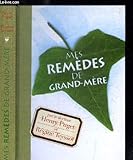 Mes remèdes de grand-mère
