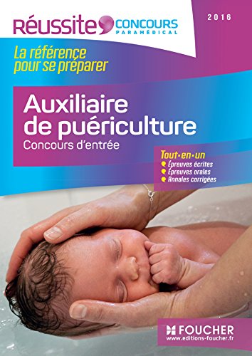 Auxiliaire de puériculture - Concours d'entrée 2016 - Nº16 (Réussite Concours) Auxiliaire de puériculture - Concours d'entrée 2016 - Nº16 (Réussite Concours)