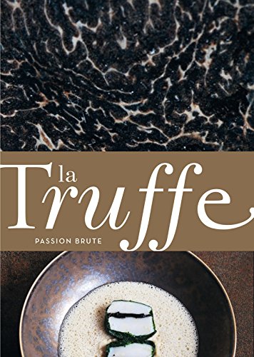 La Truffe. Passion brute francais La Truffe. Passion brute francais