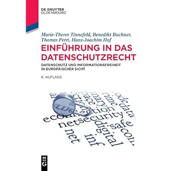 Einführung in das Datenschutzrecht: Datenschutz und Informationsfreiheit in europäischer Sicht