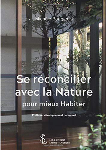 Télécharger Se réconcilier avec la Nature pour mieux Habiter Livre PDF Gratuit