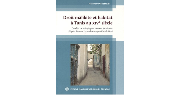 Amazon Fr Droit Malikite Et Habitat A Tunis Au Xive Siecle Van Staevel Jean Pierre Livres
