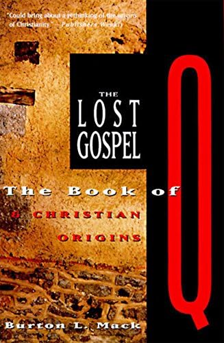 Lost Gospel: The Book of Q and Christian Origins