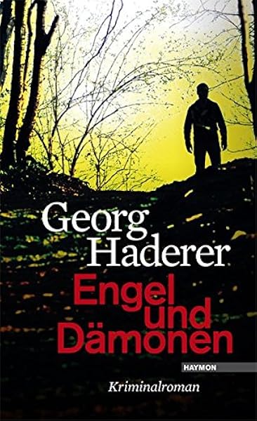 Engel Und Damonen Kriminalroman Amazon De Georg Haderer Bucher