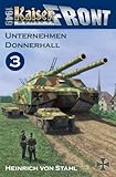 Image de Kaiserfront 1949 Band 3: Unternehmen Donnerhall