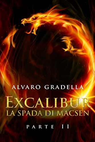 Download EXCALIBUR – La Spada di Macsen - Parte Seconda Download EXCALIBUR – La Spada di Macsen - Parte Seconda