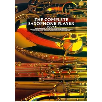 The Complete Saxophone Player Book 1 Pdf Online Roryseraphinus