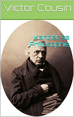 Kant et sa Philosophie