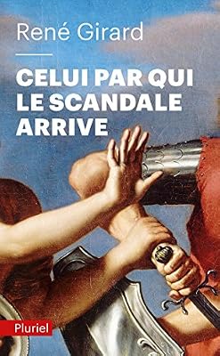 Fayard/Pluriel celui par qui le scandale arrive