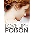 Love Like Poison