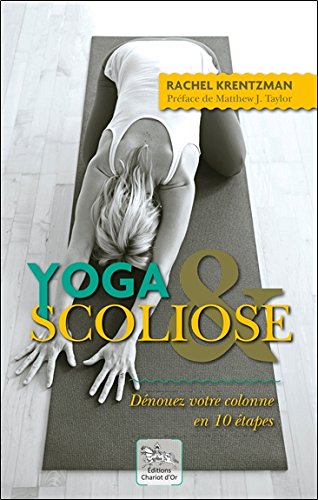 Ebooks ipod touch téléchargement Yoga & Scoliose - Dénouez votre colonne en 10 étapes by author EPUB 2360470698