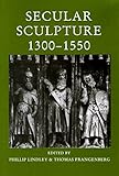 Image de Secular Sculpture 1300-1550