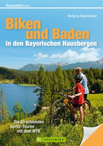 Download Biken und Baden in den Bayerischen Hausbergen: Die schönsten MTB- und Badetouren zwischen Zugspitze, Watzmann, Tegernsee, Chiemsee, Forggensee und Königssee ... und Höhenprofilen (Mountainbiketouren) Download Biken und Baden in den Bayerischen Hausbergen: Die schönsten MTB- und Badetouren zwischen Zugspitze, Watzmann, Tegernsee, Chiemsee, Forggensee und Königssee ... und Höhenprofilen (Mountainbiketouren)