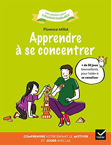 Télécharger Apprendre à se concentrer: Comprendre votre enfant, le motiver et jouer avec lui. PDF Ebook En Ligne