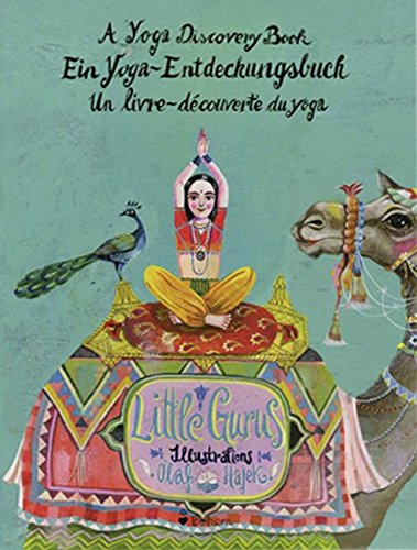 Little Gurus: A Yoga Discovery Book/ Eni Yoga-entdeckungsbuch/ Un Livre-decouverte Du Yoga gratuit Little Gurus: A Yoga Discovery Book/ Eni Yoga-entdeckungsbuch/ Un Livre-decouverte Du Yoga gratuit