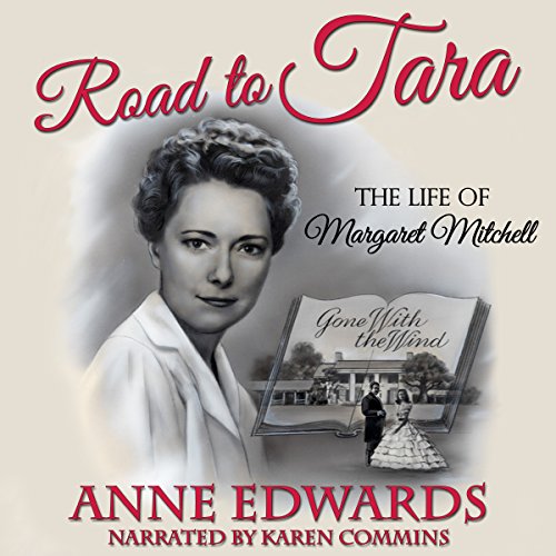 Download Road to Tara: The Life of Margaret Mitchell Download Road to Tara: The Life of Margaret Mitchell