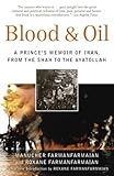 Image de Blood & Oil: A Prince's Memoir of Iran, from the Shah to the Ayatollah
