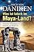Was ist falsch im Maya-Land?: Versteckte Technologien in Tempeln und Skulpturen by 