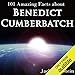 101 Amazing Facts About Benedict Cumberbatch by Jack Goldstein, Kent Harris
